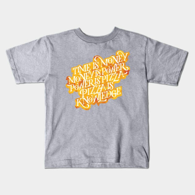 Power is Pizza Kids T-Shirt by polliadesign